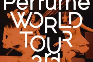 [BD日本演唱会][电音香水 Perfume World Tour 3rd Tour 2015][BDISO][39.07G][百度网盘]