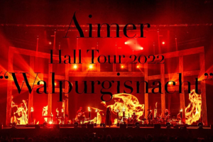 [DB日本演唱会][Aimer Hall Tour 2022 Walpurgisnacht Live at TOKYO GARDEN THEATER [初回生产限定盘] 2022][BDMV][22.3GB][百度网盘]