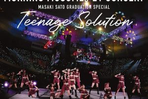 [BD日本演唱会][早安少女组 Morning Musume 21 Concert Teenage Solution ~Satou Masaki Sotsugyou Special~ 2022][BDISO][44.5GB][百度网盘]