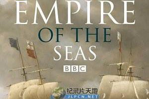 BBC纪录片《海上帝国》视频4集英语中字[MKV/7.39GB]百度云网盘下载