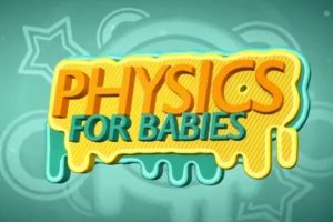 动画片《宝宝的物理学 Phyic for Babie》[儿童教育][英文版51集][5.5GB][百度网盘]