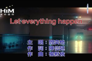 [2020][内地][国语-MV][阎奕格-LET EVERYTHING HAPPEN][MPG][209MB][百度网盘]