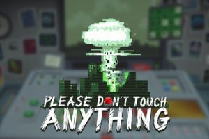 VR游戏《不要碰任何东西 Please，Don’t Touch Anything》[多国语言][262.02MB][百度网盘]