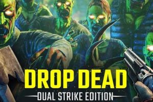 VR游戏《打僵尸：双重打击 Drop Dead Dual Strike Edition 1.3.7》[英文][763.94MB][百度网盘]