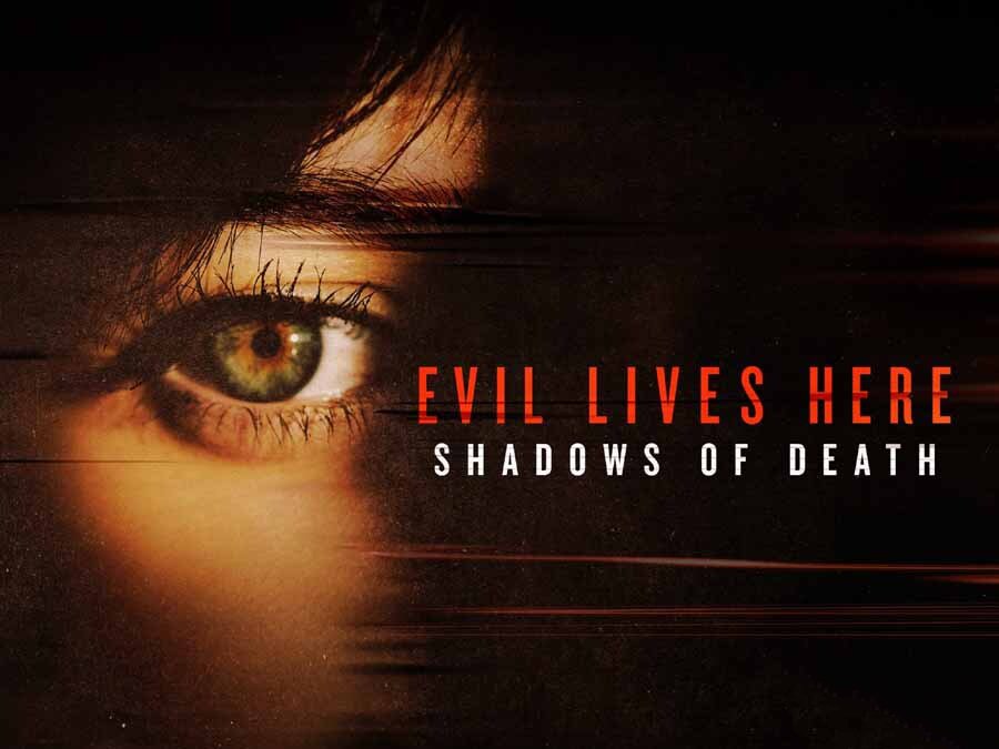 纪录片《魔鬼住在这：死亡阴影 Evil Lives Here: Shadows of Death 2022》[1080P/MKV][第2季全8集 英语中英双字 官方纯净版][15G][百度网盘]