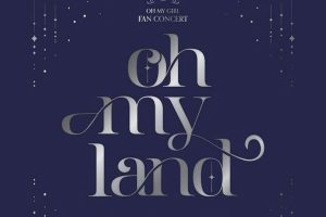 [BD韩国演唱会][OH MY GIRL – OH MY LAND FAN CONCERT 2023][BDISO 2BD][47.4GB][百度网盘]