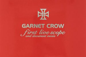 [DVD日本演唱会][GARNET CROW – First Live Scope and Document Movie 2003][DVD ISO][6.65GB][百度网盘]