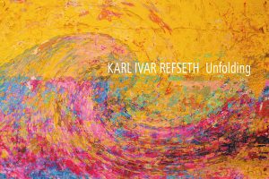 [卡尔·伊瓦尔·雷夫塞特 Karl Ivar Refseth – Unfolding 2024][24bit-96khz][Hi-Res Flac][610MB][百度网盘]