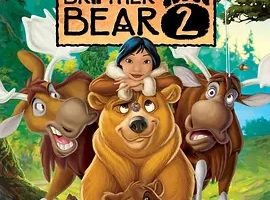 2006《熊的传说2 Brother Bear 2》[动画/家庭/奇幻/冒险][英语/全1集1.81G][百度下载]