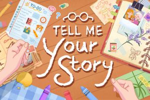 《告诉我你的故事/Tell Me Your Story》[官方中文][原版本体+1.0.2升补+3DLC][NSZ]