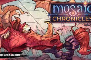 《琉璃编年史/Mosaic Chronicles Deluxe》[官方中文][原版本体+1.0.4升补][NSZ]
