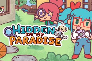 《隐藏在我的天堂/Hidden in my Paradise》[官方中文][原版本体+1.1.1升补][NSZ]