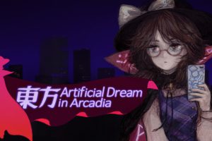《东方人造梦 阿卡迪亚/Touhou Artificial Dream in Arcadia》[官方中文][NSZ][原版]